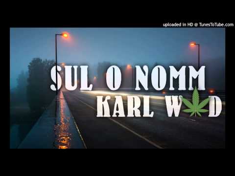 Karl Weed - Sul o nomm