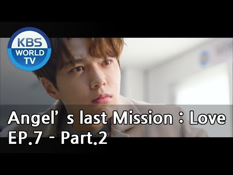 Angel's Last Mission: Love | 단 하나의 사랑 EP.7 - Part.2 [ENG]