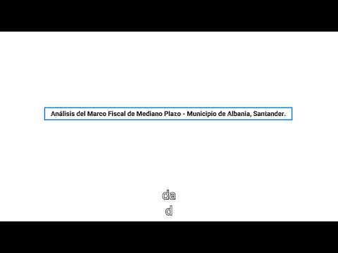 Análisis del Marco Fiscal de Mediano Plazo – Municipio de Albania, Santander