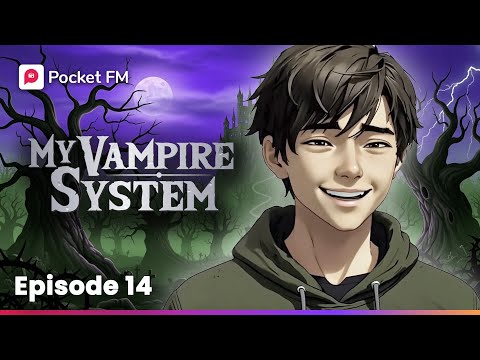 My Vampire System | Mega Episode - 14 | Pocket FM