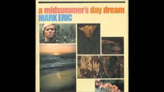 Mark Eric - A Midsummer's Day Dream (full album)