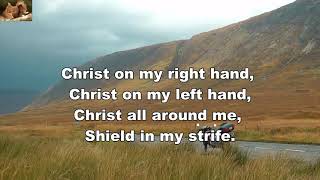 Christ be beside me Christ be before me