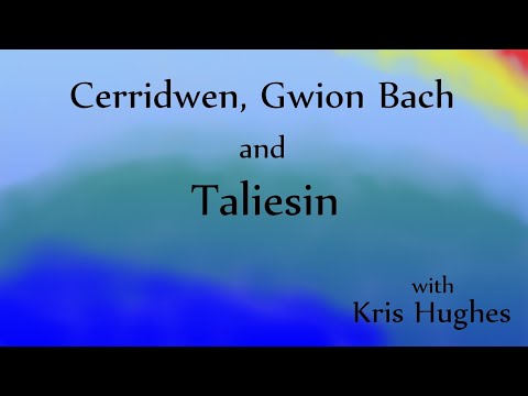 Cerridwen, Gwion Bach, and Taliesin