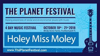 Holey Miss Moley @ The Planet Festival