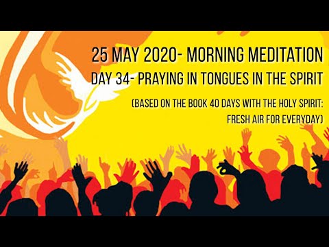 Day 34 | 25 May| Praying in Tongues in the Spirit | Meditation | Aflame Missions