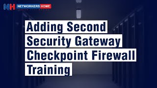 Download the video "How to Add a Second Security Gateway in Check Point Firewall: Step-by-Step Guide #networkershome"