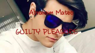Abraham Mateo - guilty pleasure 😍