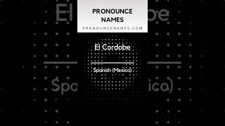How to pronounce El Cordobe