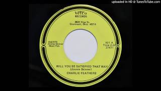 Charlie Feathers - Will You Be Satisfied That Way (Vetco 921)