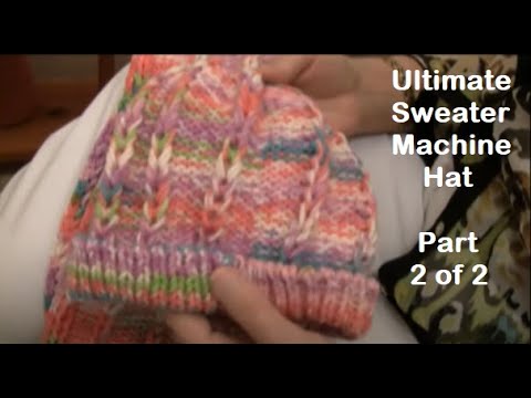 Ultimate Sweater Machine Hat 2 of 2 (corrected)