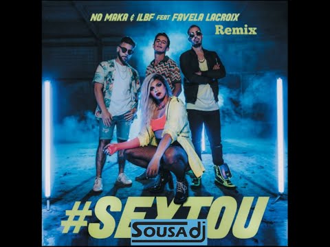 Sextou ft  Favela Lacroix - No Maka, ILBF (DJ Sousa vs Paranormal Attack Remix)
