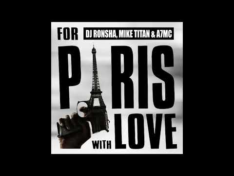 DJ Ronsha & Mike Titan & A7MC - For Paris With Love (Prod. DJ Ronsha)
