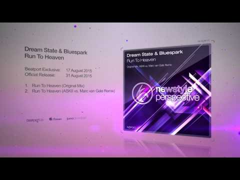 Dream State & Bluespark - Run To Heaven (Original Mix)