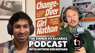 The Sinner vs Alcaraz Rivalry - Podcast with Giri Nathan, author of "The Changeover"