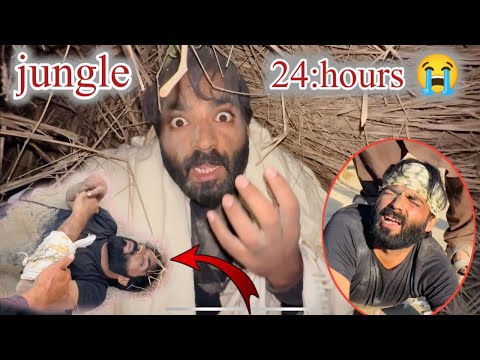 24 hours jungle 😓 Kazim jut