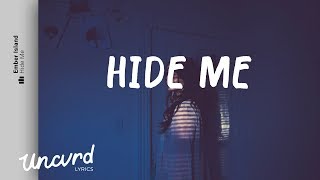 Ember Island - Hide Me (Lyrics / Lyric Video)