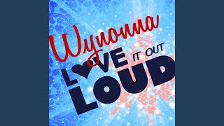 Love It Out Loud (Wy&#39;s Message To Naomi Version)
