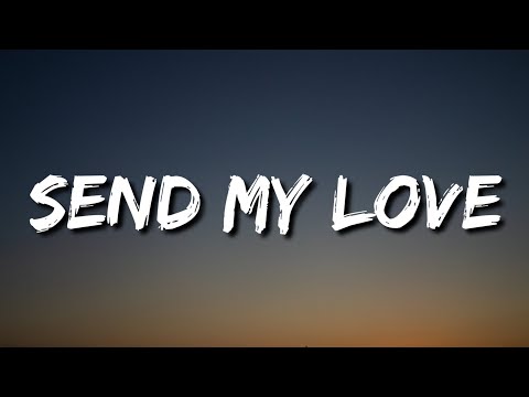 Adele - Send My Love (Lyrics) [To Your New Lover]