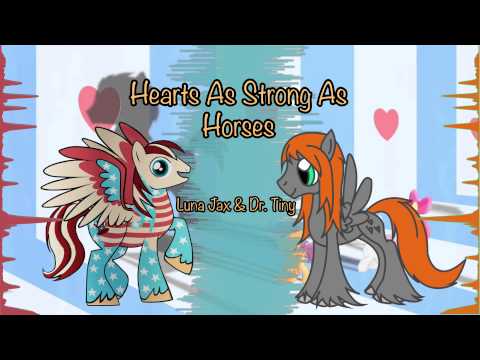 Hearts As Strong As Horses - Luna Jax & Doctor Tiny