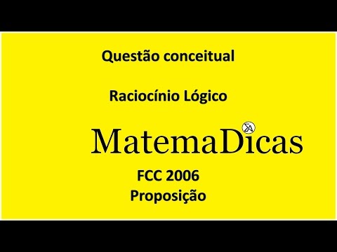 Raciocínio Lógico - Aula 1.1a - Proposições - Questão FCC 2006 - #02