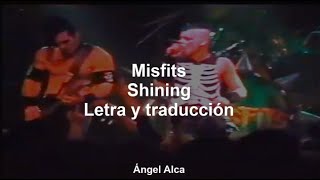 Misfits - Shining - Letra y traducción al español