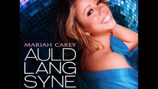 Mariah Carey - Auld Lang Syne (The New Year&#39;s Anthem) - Ware House Mix