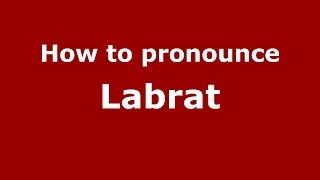 How to pronounce Labrat