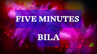 Download lagu Five minutes - Bila | Lyrics mp3