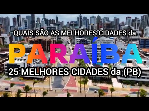 CONHEÇA 25 MELHORES CIDADES da PARAÍBA | Ranking IPS 2026 | Lista Atualizada 