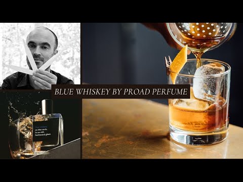 Blue Whisky by #PROAD Perfume , RIP Master Perfumer Olivier Pescheux