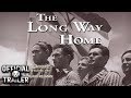 THE LONG WAY HOME (1997) | Official Trailer | 4K