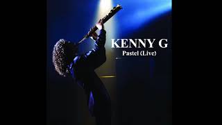 Kenny G - Pastel (Live)