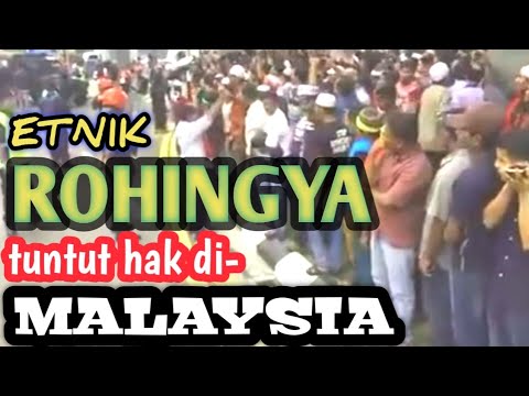 ETNIK ROHINGYA TUNTUT HAK DI MALAYSIA