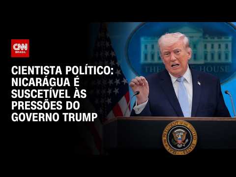 Nicarágua é suscetível às pressões políticas e econômicas do governo Trump, diz especialista | WW