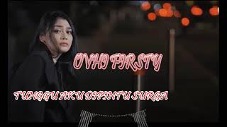 Download lagu Lagu Terbaru Ovhi firsty 'Tunggu Aku di Pintu Surga' mp3