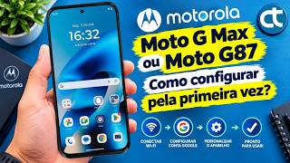 Motorola Moto G Max/Moto G87: Como configurar pela primeira vez