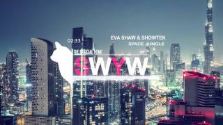 Download lagu Eva Shaw - Space Jungle (Showtek Edit) mp3
