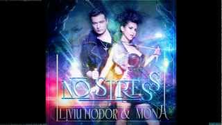 Liviu Hodor feat. Mona - No Stress (Official New Single) 2013 HD 720p