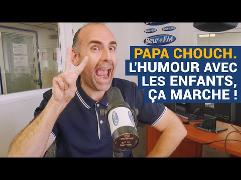 [AVS] Papa Chouch. L’humour avec les enfants, ça marche ! - Papa Chouch