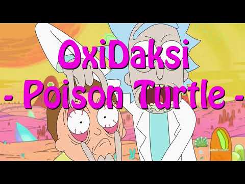 OxiDaksi - Poison turtle (199 bpm)