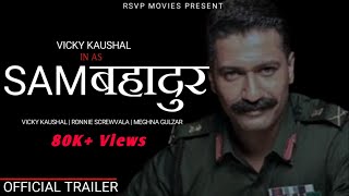 Sam Bahadur | Vicky Kaushal As Sam Manekshaw | Official Trailer First Look  | Official Trailer Soon
