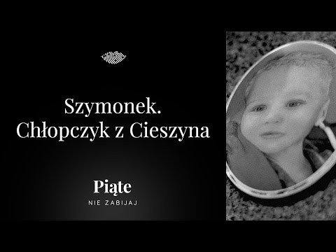 Szymonek. Chłopczyk z Cieszyna - Piąte: Nie zabijaj #22