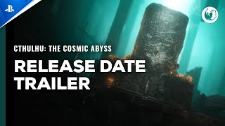 Cthulhu: The Cosmic Abyss - Release Date Trailer | PS5 Trailer
