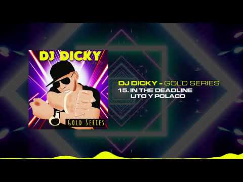 Lito Y Polaco In The Deadline - Dj Dicky
