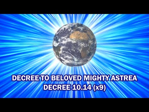 Decree 10.14 (x9) [SLOW] DECREE TO BELOVED MIGHTY ASTREA