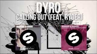 Dyro   Calling Out feat  Ryder original mix