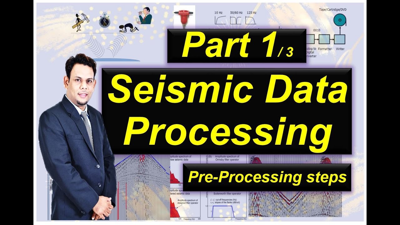 Seismic Data Processing Part - 1 / 3