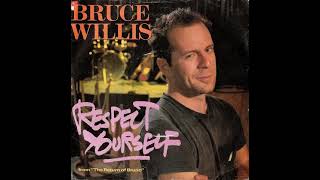 Bruce Willis Respect Yourself