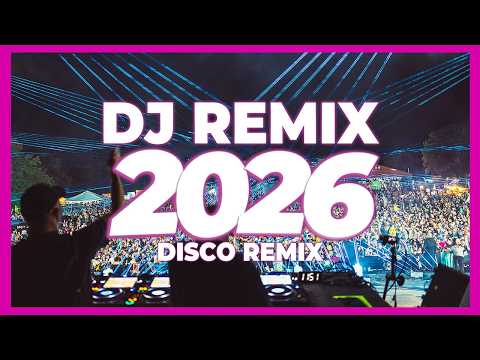 DJ REMIX SONG 2026 – Disco Remix Nonstop New Songs | Disco Remix 2025