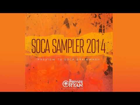 DJ Private Ryan   Soca Sampler 2014 [2014 TRINIDAD CARNIVAL SOCA MIX DOWNLOAD]